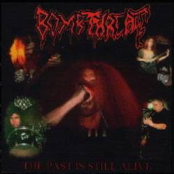 Bombthreat : The Past Is Still A-Live